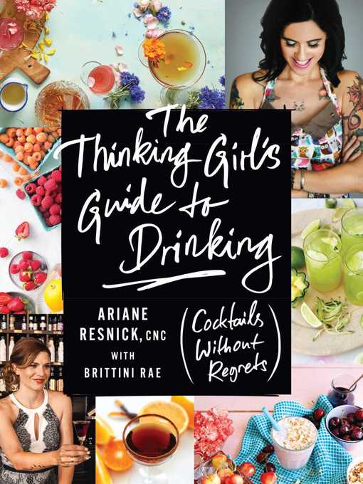 Title details for The Thinking Girl's Guide to Drinking by Ariane Resnick - Wait list